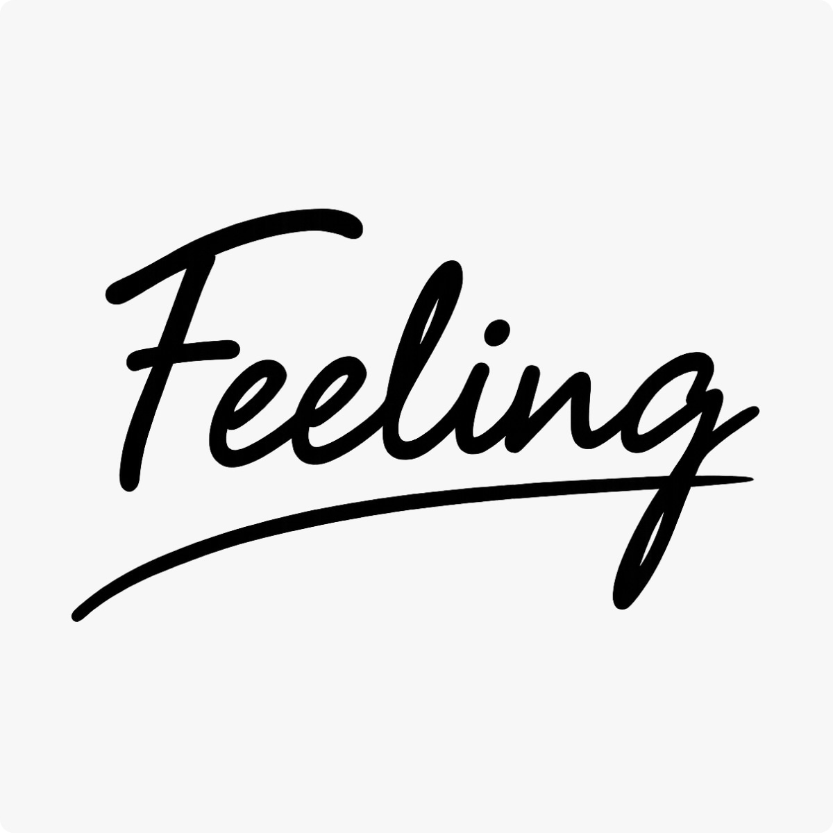 FEELING